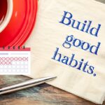 build good habits