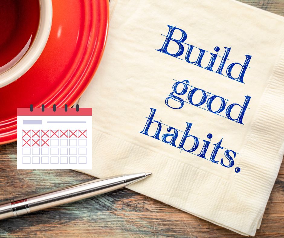 build good habits